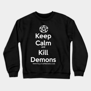 Keep Calm & Kill Demons Crewneck Sweatshirt